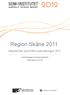 Region Skåne 2011. Resultat från Syd-SOM-undersökningen 2011. Annika Bergström och Sandra Engelbrecht. [SOM-rapport nr 2012:4]