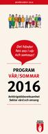 ANHÖRIGÅRET 2016. Det händer hos oss i vår och sommar! PROGRAM VÅR/SOMMAR. Anhörigstödsverksamhet Sektor vård och omsorg