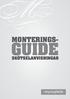 MONTERINGS- GUIDE SKÖTSELANVISNINGAR