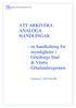 ATT ARKIVERA ANALOGA HANDLINGAR. en handledning för myndigheter i Göteborgs Stad & Västra Götalandsregionen. Version 2, 2013-02-08