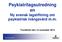 Psykiatrilagsutredning en Ny svensk lagstiftning om psykiatrisk tvångsvård m.m.