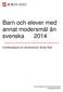 Barn och elever med annat modersmål än svenska 2014 ---------------------------- Kvalitetsrapport om skolformerna i Borås Stad