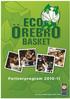 Eco Örebro är ett lag i högsta Svenska Basketligan med en helt unik position i Idrotts-Sverige. Klubben är Sveriges mest miljömedvetna elitidrottslag.