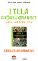 Bella linde & Vanja Sandgren. odla, skörda, äta. lärarhandledning. alfabeta