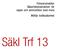Försvarsmakten Säkerhetsinstruktion för vapen och ammunition med mera Militär trafiksäkerhet. SäkI Trf 13