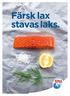 Färsk lax stavas laks.