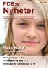 Nyheter. FDB:s. Vera Nord. - sjunger om dyslexin. Anna ger hopp s. 8-9 Ta tekniken till hjälp s. 7 Verktygen för självkänslan s. 11.
