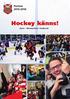 Partner 2015-2016. Hockey känns! Glysis Mötesplatsen i Hudiksvall