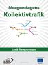 Statlig medfinansiering. Internet. Testresenär. Snabbare transporter. Pendlarparkering Trygghet Säkerhet Tillgänglighet Miljö.