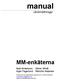 manual MM-enkäterna vårdinrättningar Reviderad och uppdaterad augusti 2014 / Kjell Andersson andersson.kh@telia.com www.inomhusklimatproblem.