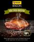 Öppna upp och läs om vårt världsberömda bacon och få inspiration till läckra baconrätter!
