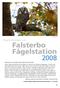 Falsterbo Fågelstation 2008 sophie ehnbom, Lennart KarLsson, måns KarLsson Kaj svahn