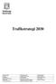 Trafikstrategi 2030. Dokumentnamn: Trafikstrategi 2030 Beslutsdatum: 2015-10-20, 168 Dokumentansvarig avdelning: Hållbar samhällsutveckling