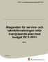 Åtaganden för service- och teknikförvaltningen inför övergripande plan med budget 2011-2013