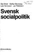 ^ sot 7-2S- Åke Elmer Staffan Blomberg Lars Harrysson Jan Petersson. Svensk socialpolitik. (& Studentlitteratur