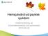 Hemsjukvård vid psykisk sjukdom. Implementering av överenskommelse om samverkan 2015-09-22