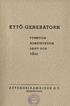 KYTÖ-GENERATORN AUTOKORJAAMOIDEN O. Y. HELSINGFORS FUNKTION. DRIFT OCH KONSTRUKTION, VÄRD