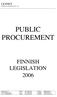 PUBLIC PROCUREMENT FINNISH LEGISLATION 2006 LEXNET EUROPEAN INFORMATION - SIA. Skolas iela 4-11 LV-1010 Riga, Latvia VAT LV 40003655379