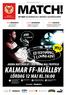 Hela denna bilaga är en annons från Kalmar FF. FOTBOLL och FESTIVAL MED KFF-LEGENDEN s. 5. gillakampen just nu: 7100+