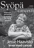 Syöpä 4/2010. cancer.fi. Jesse Haavisto. lever med cancer. Stödpersonverksamhet. Uppföljningen har många uppgifter UTGES AV CANCER- ORGANISATIONERNA