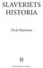 SLAVERIETS HISTORIA. Dick Harrison. historiska media