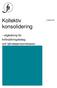 Kollektiv. konsolidering. - vägledning för livförsäkringsbolag och tjänstepensionskassor 2009-04-03