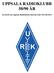 UPPSALA RADIOKLUBB 50/90 ÅR. En skrift om Uppsala Radioklubbs historia från 1923 till 2013