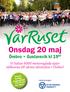 Onsdag 20 maj. Örebro Gustavsvik kl 19 00. Vi hälsar 8 000 motionsglada tjejer välkomna till vårens idrottsfest i Örebro!