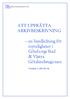 ATT UPPRÄTTA ARKIVBESKRIVNING. en handledning för myndigheter i Göteborgs Stad & Västra Götalandsregionen. Version 3, 2013-02-26