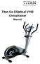 Titan Go Elliptical V100 Crosstrainer. Manual