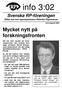 info 3:02 Mycket nytt på forskningsfronten Svenska RP-föreningen Söker bot mot ögonsjukdomen Retinitis Pigmentosa Juni-augusti 2002