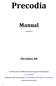 Precodia. Manual. Precodia 1.0. Elevdata AB. Produktionsstöd har erhållits från Specialpedagogiska skolmyndigheten. (www.spsm.se)