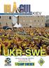 KIEV. Camp Swedens officiella supporterguide. Nummer 9 UKR-SWE. Ukraina Sverige, EM 2012 11 juni 2012, kl. 21.45 Olympiastadion, Kiev