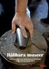 Hållbara museer Arbetslivsmuseernas Samarbetsråd (ArbetSam) Verksamhetsberättelse 2013