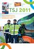 TSJ 2011. TSJ:s transportservice transporterar hemmets skrymmande avfall. Återvinningsgraden av samhällsavfall steg redan till målet på 95 %