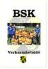 BSK Verksamhetsidé. BSK:s Mål. Vi vill bedriva verksamhet för alla barn och ungdomar som vill träna och spela fotboll i Bankeryd.