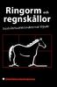 Ringorm och regnskållor. Distriktsveterinärerna tipsar