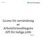 Licens för användning av Arbetsförmedlingens API för lediga jobb
