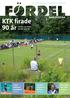 KTK firade 90 år. Nr 2 2013 Utgiven av Karlskrona Tennisklubb. Läs mer om festen på sidorna 6 10. Futuretävling. Lysande resultat av KTK:are sid 10 14