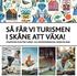 SÅ FÅR VI TURISMEN I SKÅNE ATT VÄXA! STRATEGISK PLAN FÖR TURISM- OCH BESÖKSNÄRINGEN I SKÅNE ÅR 2020