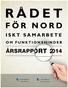 INNEHÅLL ORDFÖRANDEN HAR ORDET... 2 VAR FEMTE NORDBO HAR NÅGON FORM AV FUNKTIONSNEDSÄTTNING... 4 INRIKTNING, MÅL OCH AKTIVITETER 2014...