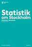 Statistik. om Stockholm Ohälsotal i Stockholm Årsrapport 2013. The Capital of Scandinavia. stockholm.se