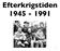 Efterkrigstiden 1945-1991