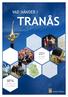 VAD HÄNDER I TRANÅS 92% Nya invånare år 2014. Andel nöjda av de som har hemtjänst