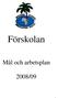 Förskolan. Mål och arbetsplan 2008/09