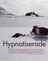 Hypnotiserade. På gränsen mellan Norge och Sverige hittade jag dem. De båda kropparna