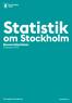 Statistik. om Stockholm Basområdeslistan Årsrapport 2015. The Capital of Scandinavia. stockholm.se
