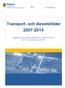 Polisregion Väst Datum Dnr Nationella Transportsäkerhetsgruppen 150211 481 A059.919/2015. Transport- och dieselstölder 2007-2014