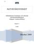 P1009 NATURVÅRDSVERKET. Allmänhetens kunskaper och attityder till klimatförändringen (tidigare växthuseffekten) Rapport 1 P1009