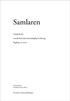 REDAKTIONSKOMMITTÉ: Redaktörer: Anna Williams (uppsatser) och Conny Svensson (recensioner) Inlagans typografi: Anders Svedin